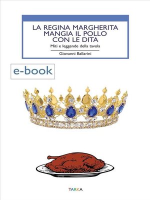 cover image of La Regina Margherita mangia il pollo con le dita